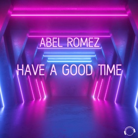 ABEL ROMEZ - HAVE A GOOD TIME